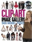 Clip Art Image Gallery 500 Model Poses 2005 9780764178283 Front Cover