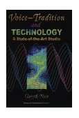 Voice Tradition and Technology A State-of-the-Art Studio 1999 9780769300283 Front Cover