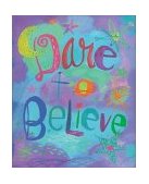 Dare to Believe  9780880883283 Front Cover