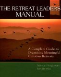 Retreat Leader's Manual A Complete Guide to Organizing Meaningful Christian Retreats cover art