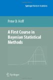 First Course in Bayesian Statistical Methods 