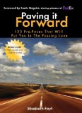 Paving It Forward 120 Pre-Paves That Will Put You in the Passing Lane 2009 9781600376283 Front Cover