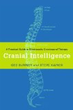 Cranial Intelligence A Practical Guide to Biodynamic Craniosacral Therapy  9781848190283 Front Cover