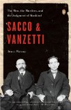 Sacco and Vanzetti The Men, the Murders, and the Judgment of Mankind 2008 9780143114284 Front Cover