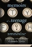 Memoirs of a Teenage Amnesiac A Novel cover art