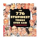 776 Stupidest Things Ever Said 1993 9780385419284 Front Cover