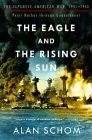 Eagle and the Rising Sun The Japanese-American War, 1941 - 1943: Pearl Harbor Through Guadalcana 2004 9780393326284 Front Cover
