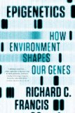 Epigenetics How Environment Shapes Our Genes cover art