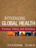 Introducing Global Health: Practice, Policy, and Solutions  cover art