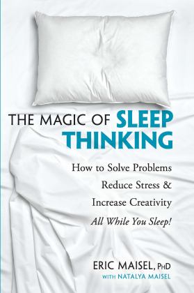Magic of Sleep Thinking How to Solve Problems, Reduce Stress, and Increase Creativity While You Sleep  9780486824284 Front Cover