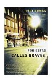 Por Estas Calles Bravas / down These Mean Streets  9780679776284 Front Cover