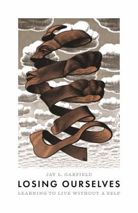 Losing Ourselves Learning to Live Without a Self  9780691220284 Front Cover