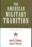 American Military Tradition From Colonial Times to the Present