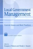 Local Government Management Current Issues and Best Practices  9780765611284 Front Cover