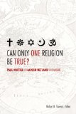 Can Only One Religion Be True? Paul Knitter and Harold Netland in Dialogue cover art