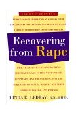 Recovering from Rape Practical Advice on Overcoming the Trauma and Coping with Police, Hospitals, and the Courts - for the Survivors of Sexual Assault and Their Families, Lovers and Friends 2nd 9780805029284 Front Cover