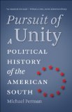 Pursuit of Unity A Political History of the American South cover art