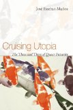 Cruising Utopia The Then and There of Queer Futurity cover art