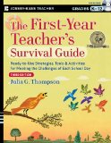 First-Year Teacher's Survival Guide Ready-to-Use Strategies, Tools and Activities for Meeting the Challenges of Each School Day cover art
