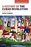 A History of the Cuban Revolution: 