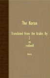 Koran - Translated from the Arabic by J M Rodwell 2007 9781408629284 Front Cover