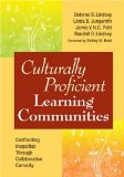 Culturally Proficient Learning Communities Confronting Inequities Through Collaborative Curiosity cover art