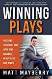 Winning Plays Tackling Adversity and Achieving Success in Business and in Life  9781455568284 Front Cover