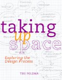 Taking up Space Exploring the Design Process cover art