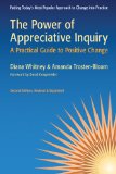 Power of Appreciative Inquiry A Practical Guide to Positive Change 2nd 9781605093284 Front Cover