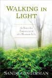 Walking in Light The Everyday Empowerment of a Shamanic Life  9781622034284 Front Cover
