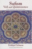 Sufism - Veil and Quintessence A New Translation with Selected Letters  9781933316284 Front Cover
