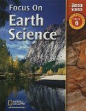Glencoe Science - Focus on Earth Science California Edition: Grade 6