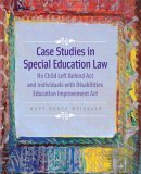 Case Studies in Special Education Law No Child Left Behind Act and Individuals with Disabilities Education Improvement Act