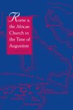 Rome and the African Church in the Time of Augustine 1997 9780300105285 Front Cover