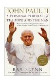 John Paul II A Personal Portrait of the Pope and the Man 2002 9780312283285 Front Cover