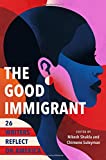 Good Immigrant 26 Writers Reflect on America  9780316524285 Front Cover