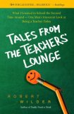 Tales from the Teachers' Lounge What I Learned in School the Second Time Around-One Man's Irreverent Look at Being a Teacher Today 2008 9780385339285 Front Cover