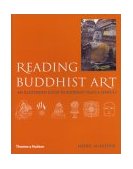 Reading Buddhist Art An Illustrated Guide to Buddhist Signs and Symbols cover art