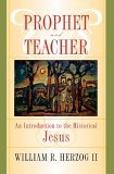 Prophet and Teacher An Introduction to the Historical Jesus cover art