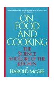 On Food and Cooking The Science and Lore of the Kitchen  9780684843285 Front Cover