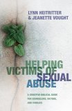 Helping Victims of Sexual Abuse A Sensitive Biblical Guide for Counselors, Victims, and Families cover art