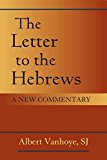 Letter to the Hebrews A New Commentary  9780809149285 Front Cover