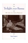 Twilight over Burma My Life As a Shan Princess cover art