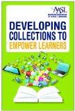 Developing Collections to Empower Learners:  9780838987285 Front Cover