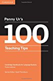 Penny Ur's 100 Teaching Tips Cambridge Handbooks for Language Teachers  9781316507285 Front Cover