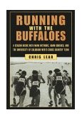 Running with the Buffaloes A Season Inside with Mark Wetmore, Adam Goucher, and the University of Colorado Men's Cross-Country Team  9781585743285 Front Cover