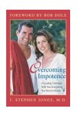 Overcoming Impotence A Leading Urologist Tells You Everything You Need to Know 2003 9781591021285 Front Cover