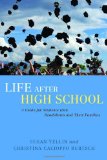 Life after High School A Guide for Students with Disabilities and Their Families 2010 9781849058285 Front Cover