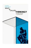 What Is Called Thinking? 