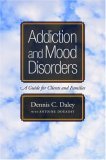 Addiction and Mood Disorders  9780195306286 Front Cover